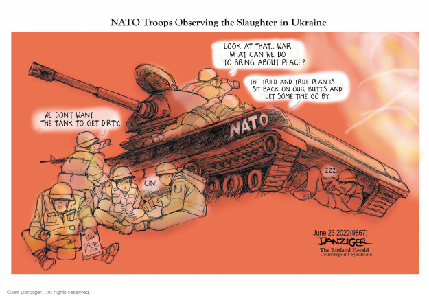 Jeff Danziger  Jeff Danziger's Editorial Cartoons 2022-06-24 war