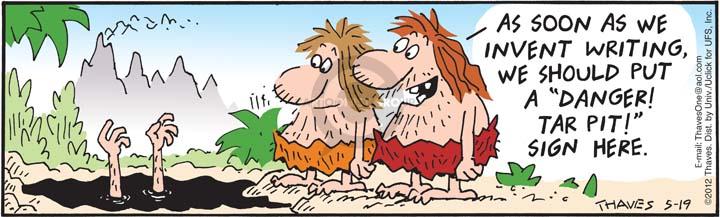 Comic Strip Bob Thaves Tom Thaves  Frank and Ernest 2012-05-19 caveman