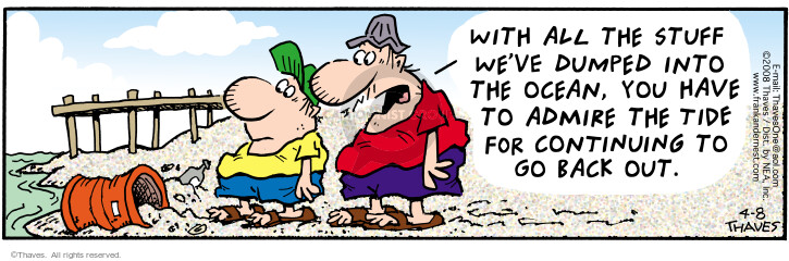 Comic Strip Bob Thaves Tom Thaves  Frank and Ernest 2008-04-08 environmental