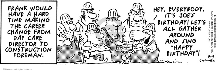 Cartoonist Bob Thaves Tom Thaves  Frank and Ernest 2002-08-09 