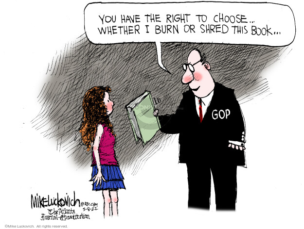 Mike Luckovich  Mike Luckovich's Editorial Cartoons 2022-05-08 republican politician