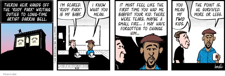 Comic Strip Darrin Bell  Rudy Park 2022-07-04 have