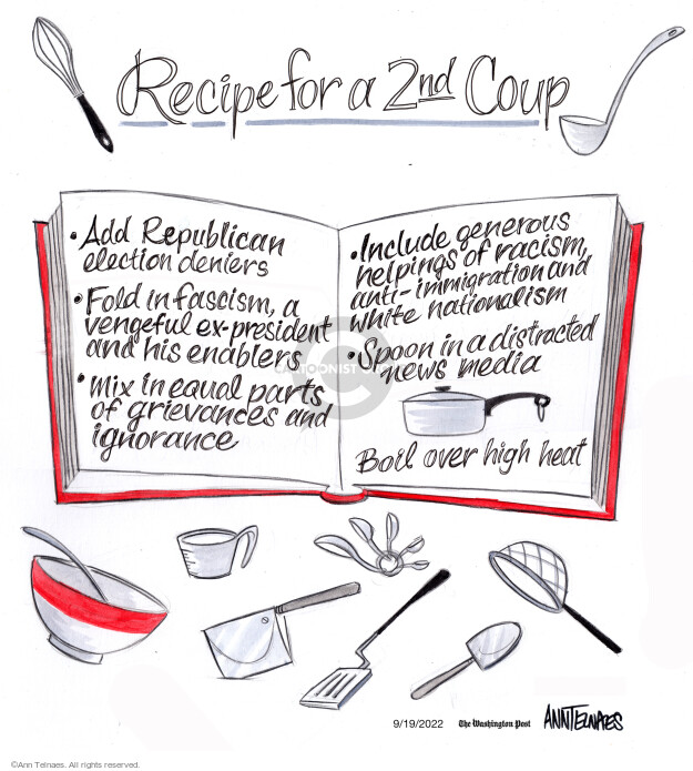 Ann Telnaes  Ann Telnaes' Editorial Cartoons 2022-09-19 republican president
